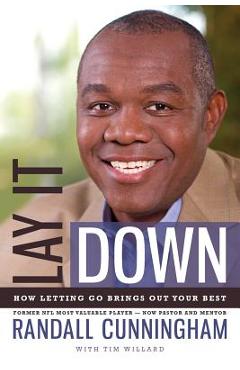 Coperta cărții 'Lay It Down: How Letting Go Brings Out Your Best - Randall Cunningham'