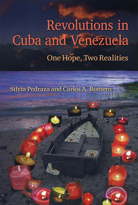 Coperta cărții 'Revolutions in Cuba and Venezuela: One Hope, Two Realities - Silvia Pedraza'