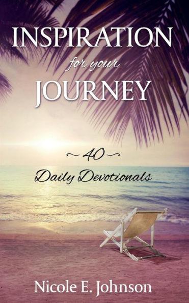 Inspiration for your Journey: 40 Daily Devotionals - Nicole E. Johnson