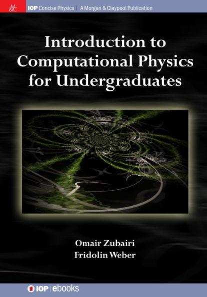 Coperta cărții 'Introduction to Computational Physics for Undergraduates - Omair Zubairi'