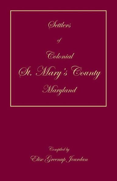 Settlers of Colonial St. Mary's County, Maryland - Elise Greenup Jourdan