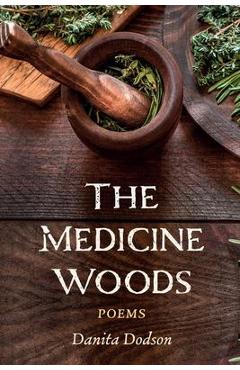 Coperta cărții 'The Medicine Woods - Danita Dodson'