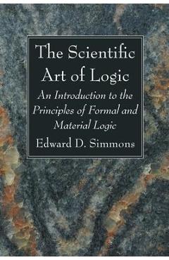Coperta cărții 'The Scientific Art of Logic - Edward D. Simmons'
