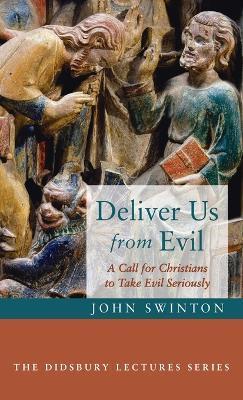 Deliver Us from Evil - John Swinton