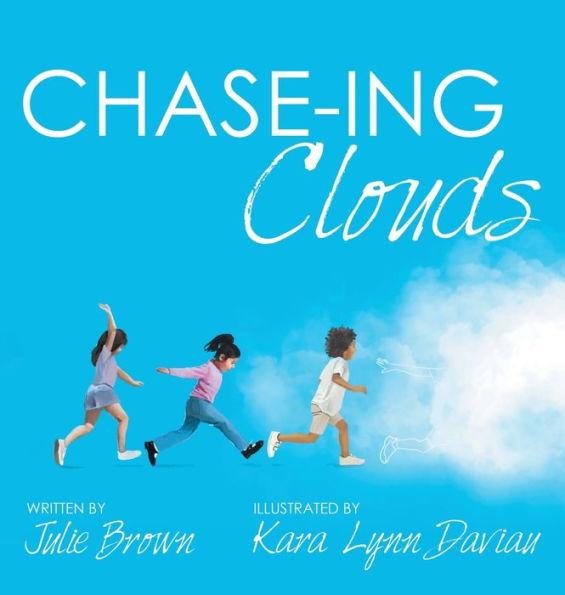 Chase-Ing Clouds - Julie Brown