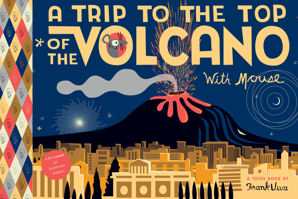 A Trip to the Top of the Volcano with Mouse: Toon Level 1 - Frank Viva