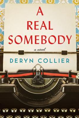 A Real Somebody - Deryn Collier