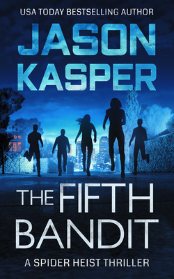 The Fifth Bandit - Jason Kasper