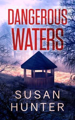 Dangerous Waters - Susan Hunter