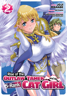 Rise of the Outlaw Tamer and His S-Rank Cat Girl (Manga) Vol. 2 - Skyfarm