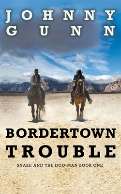 Bordertown Trouble - Johnny Gunn