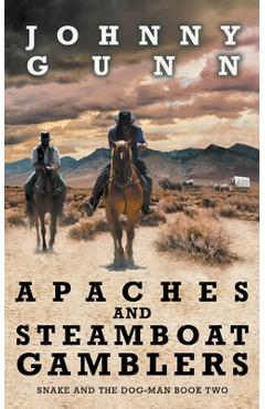 Coperta cărții 'Apaches and Steamboat Gamblers - Johnny Gunn'