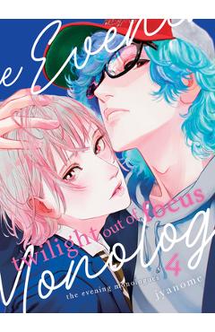 Coperta cărții 'Twilight Out of Focus 4: The Evening Monologues - Jyanome'