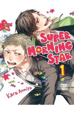 Coperta cărții 'Super Morning Star 1 - Kara Aomiya'