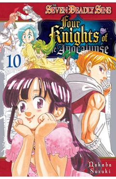 Coperta cărții 'The Seven Deadly Sins: Four Knights of the Apocalypse 10 - Nakaba Suzuki'