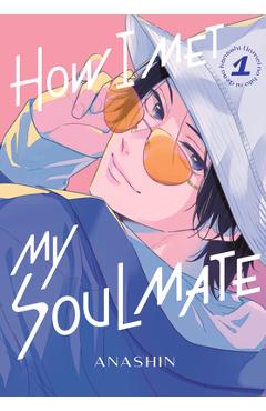 Coperta cărții 'How I Met My Soulmate 1 - Anashin'