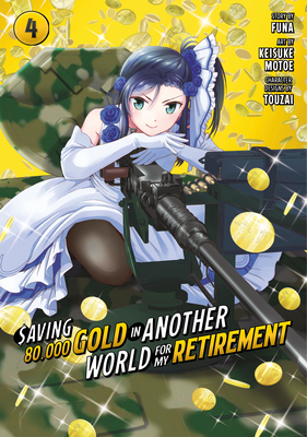 Saving 80,000 Gold in Another World for My Retirement 4 (Manga) - Funa