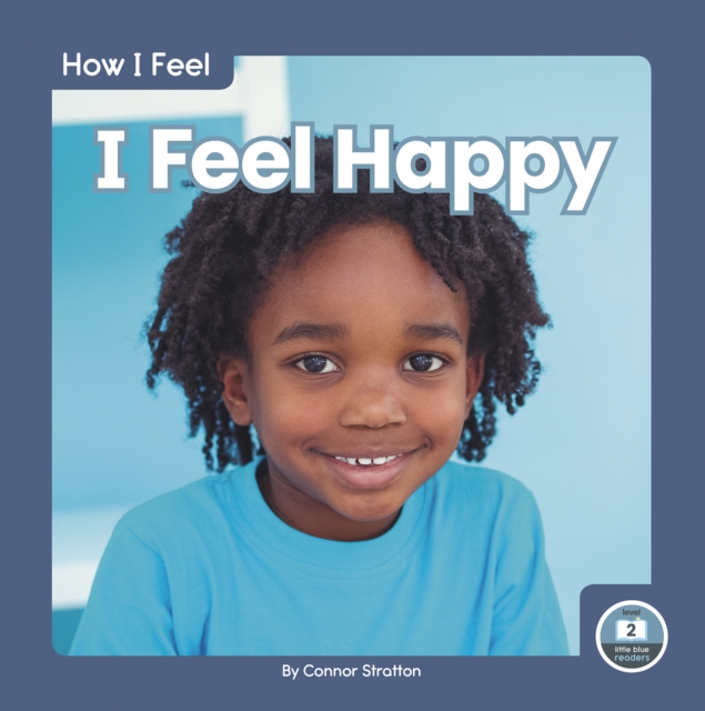 I Feel Happy - Connor Stratton