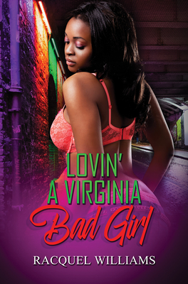 Lovin' a Virginia Bad Girl - Racquel Williams
