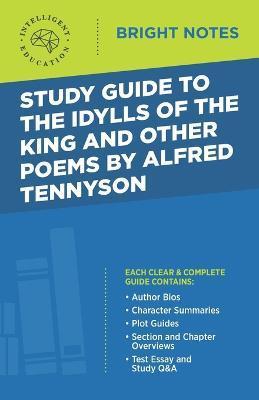 Study Guide to The Idylls of the King and Other Poems by Alfred Tennyson - Intelligent Education