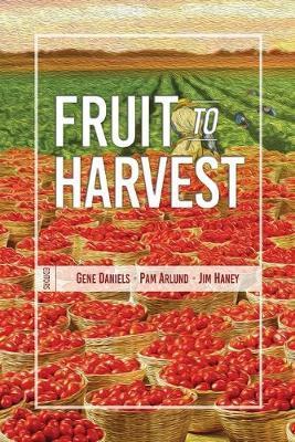 Fruit to Harvest: Witness of God's Great Work Among Muslims - Gene Daniels