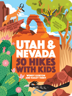50 Hikes with Kids Utah and Nevada - Wendy Gorton