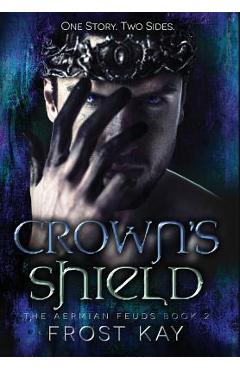 Coperta cărții 'Crown's Shield: The Aermian Feuds: Book Two - Frost Kay'