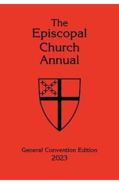 Coperta cărții 'The Episcopal Church Annual 2023: General Convention Edition - Church Publishing'