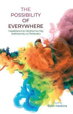 The Possibility of Everywhere - Beth Harkins