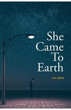 Poza produsului She Came To Earth - Asa Arden