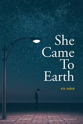 She Came To Earth - Asa Arden