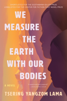 We Measure the Earth with Our Bodies - Tsering Yangzom Lama