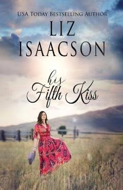 Coperta cărții 'His Fifth Kiss - Liz Isaacson'