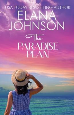 The Paradise Plan - Elana Johnson