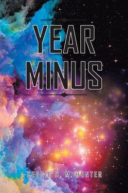 Year Minus - Cedric H. M. Hunter