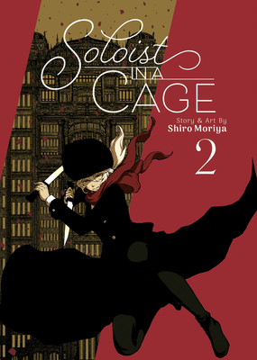 Soloist in a Cage Vol. 2 - Shiro Moriya