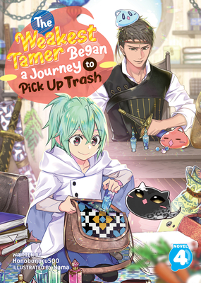 The Weakest Tamer Began a Journey to Pick Up Trash (Light Novel) Vol. 4 - Honobonoru500