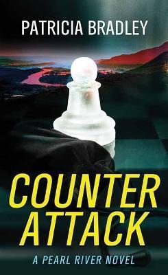 Counter Attack: A Pearl River Novel - Patricia Bradley