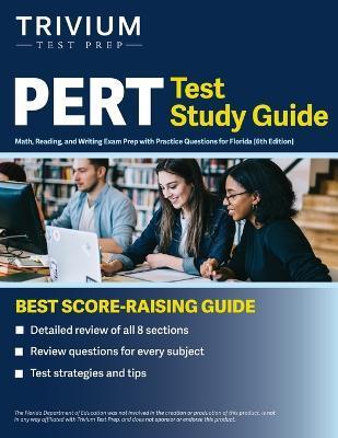 PERT Test Study Guide: Math, Reading, and Writing Exam Prep with Practice Questions for Florida [6th Edition] - Elissa Simon
