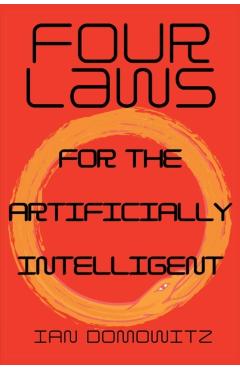 Four Laws for the Artificially Intelligent - Ian Domowitz