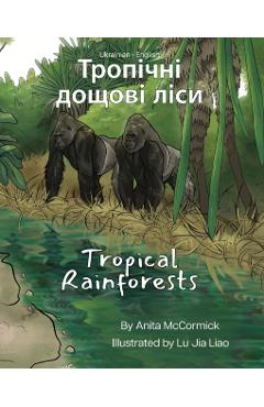 Tropical Rainforests (Ukrainian-English): & - Anita Mccormick