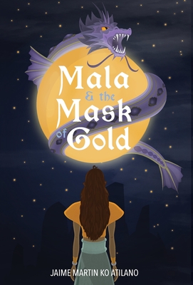 Mala & the Mask of Gold - Jaime Martin Ko Atilano
