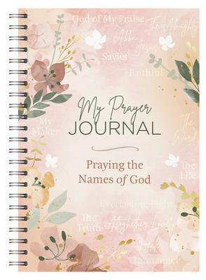My Prayer Journal: Praying the Names of God - Leanne Blackmore
