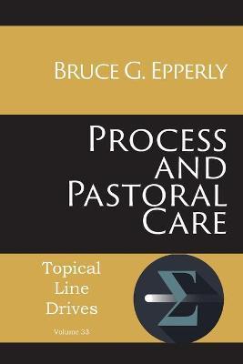 Process and Pastoral Care - Bruce G. Epperly