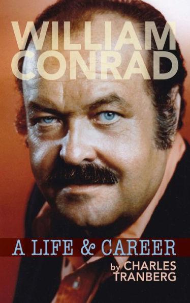 William Conrad: A Life & Career (hardback) - Charles Tranberg