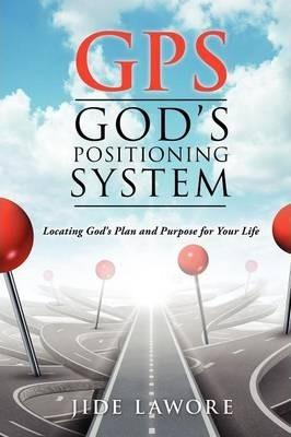GPS-God's Positioning System - Jide Lawore