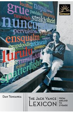 Poza produsului The Jack Vance Lexicon: from Abiloid to Zygage: The Coined Words of Jack Vance - Jack Vance