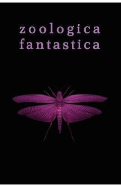 Poza produsului Zoologica Fantastica: An Anthology of Strange Creatures in Classic Cryptofiction - Elmer Brown Mason