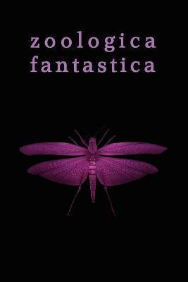Zoologica Fantastica: An Anthology of Strange Creatures in Classic Cryptofiction - Elmer Brown Mason
