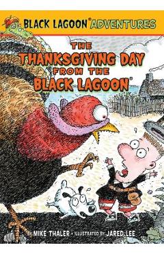 Coperta cărții 'Thanksgiving Day from the Black Lagoon - Mike Thaler'